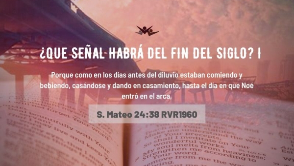 ¿Que señal habrá del final del siglo? I