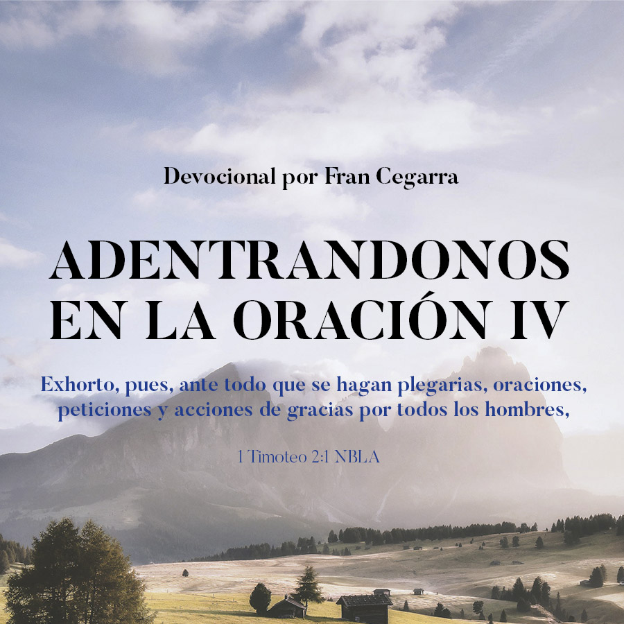 ADENTRANDONOS EN LA ORACIÓN IV