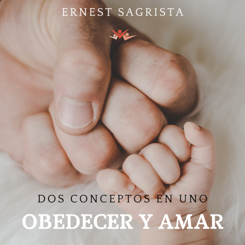 Obedecer Y Amar Dos Conceptos En Uno