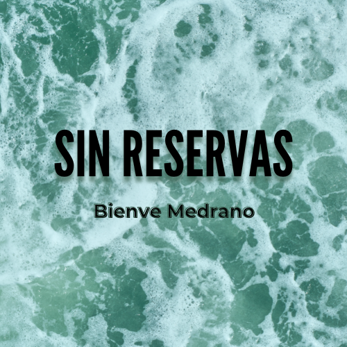  Bienve Medrano - Sin reservas