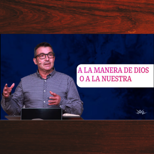 A la manera de Dios o a la nuestra