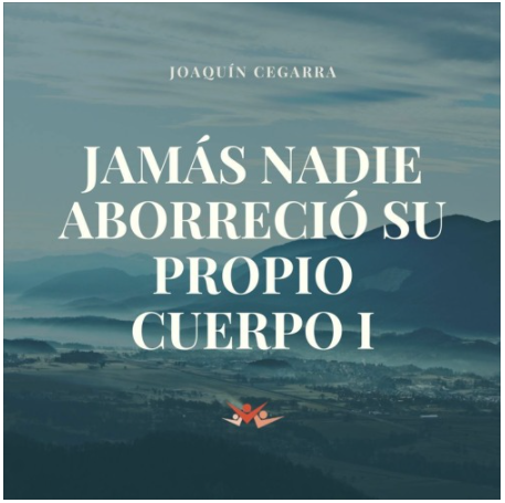 Jamás nadie aborreció su propio cuerpo I