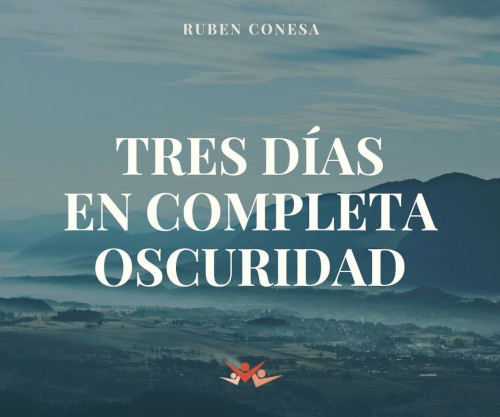 Tres días en completa oscuridad