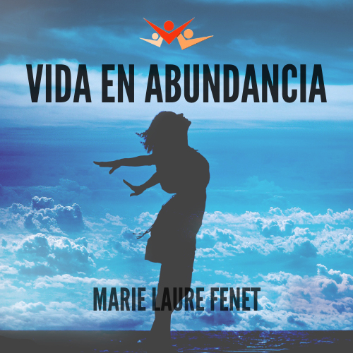 Vida En Abundancia - Marie Laure Fenet